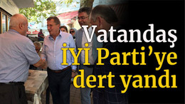 Vatandaş İYİ Parti’ye dert yandı